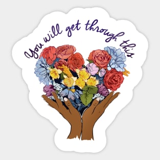 You Will Get Through This Sticker